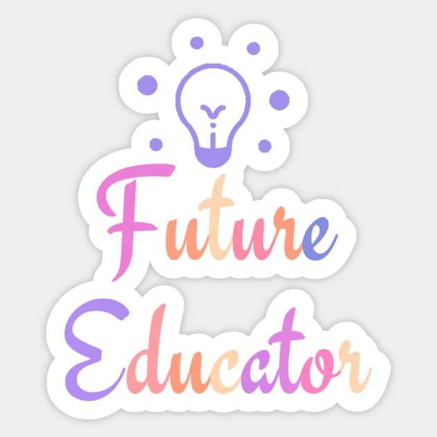 Future educator Sticker by PickHerStickers